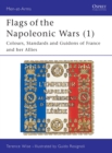 Image for Flags of the Napoleonic Wars (1) : Colours, Standards and Guidons of France and her Allies
