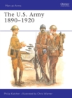 Image for The US Army 1890–1920