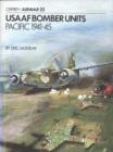 Image for United States Army Air Force Bomber Units : Pacific, 1941-45