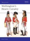 Image for Wellington&#39;s Heavy Cavalry