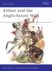 Image for Arthur and the Anglo-Saxon Wars