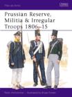 Image for Prussian Reserve, Militia and Irregular Troops, 1806-15