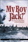 Image for &#39;My boy Jack?&#39;  : the search for Kipling&#39;s only son