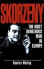 Image for Skorzeny  : &#39;the most dangerous man in Europe&#39;