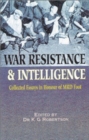 Image for War, resistance and intelligence  : essays in honour of M.R.D. Foot