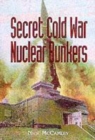 Image for Cold War secret nuclear bunkers  : the passive defence of the Western world during the Cold War