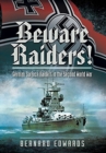 Image for Beware raiders!  : German surface raiders in the Second World War
