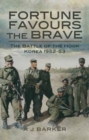 Image for Fortune favours the brave  : the battle of the Hook, Korea 1953