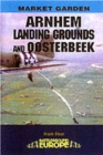 Image for Arnhem  : the landing grounds &amp; Oosterbeek