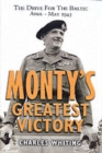 Image for Monty&#39;s Greatest Victory: the Drive for the Baltic