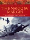 Image for The narrow margin  : the Battle of Britain &amp; the rise of air power, 1930-1949