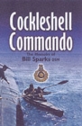Image for Cockleshell Commando: the Memoirs of Bill Sparks Dsm