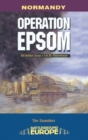 Image for Operation Epsom  : Normandy, June 1944