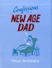 Image for Confessions of a New-age Dad