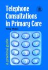 Image for Telephone consultations in primary care  : a practical guide