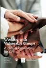 Image for Working with Vulnerable Groups : A Clinical Handbook for GPs