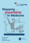 Image for Mapping uncertainty in medicine: what do you do when you don&#39;t know what to do?