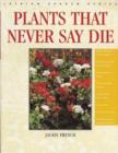 Image for Plants That Never Say Die