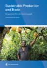 Image for Sustainable Production and Trade : Perspectives from the Commonwealth
