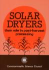 Image for Solar Dryers : Their Role in Post-harvest Processing