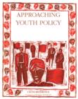 Image for Approaching Youth Policy : Considerations for National Youth Policy Development