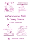 Image for Entrepreneurial Skills for Young Women : A Manual for Trainers