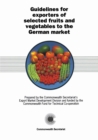 Image for Guidelines for Exporters of Selected Fruits and Vegetables to the German Market