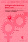 Image for Using gender sensitive indicators  : a reference manual for governments and other stakeholders