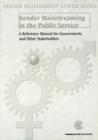 Image for Gender mainstreaming in the public service  : a reference manual for governments and other stakeholders