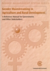 Image for Gender mainstreaming in agriculture and rural development  : a reference manual for governments and other stakeholders