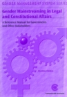 Image for Gender mainstreaming in legal and constitutional affairs  : a reference manual for governments and other stakeholders