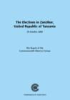 Image for The elections in Zanzibar, United Republic of Tanzania, 29 October 2000  : the report of the Commonwealth Observer Group