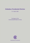 Image for Zimbabwe Presidential Election, 9-11 March 2002 : The Report of the Commonwealth Observer Group