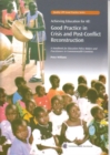 Image for Good practice in crisis and post-conflict reconstruction  : achieving education for all