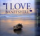 Image for I Love Banffshire (blue)