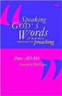 Image for Speaking God&#39;s words  : a practical theology of preaching