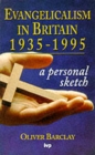 Image for Evangelicalism in Britain 1935-1995