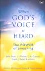Image for When God&#39;s voice is heard  : the power of preaching