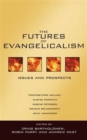 Image for The Futures of evangelicalism : Issues And Prospects