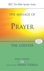 Image for The Message of Prayer : Approaching The Throne Of Grace