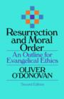 Image for Resurrection and Moral Order : An Outline Of Evangelical Ethics