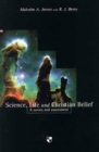 Image for Science, life and Christian belief  : a survey and assessment