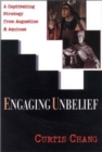 Image for Engaging unbelief  : a captivating strategy from Augustine and Aquinas