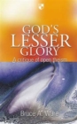 Image for God&#39;s lesser glory