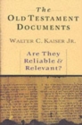 Image for The Old Testament documents  : are they reliable &amp; relevant?