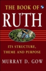 Image for Book of Ruth : Its Structure, Theme And Purpose