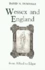 Image for Wessex and England from Alfred to Edgar : Essays on Political, Cultural, and Ecclesiastical Revival