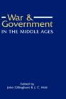 Image for War and Government in the Middle Ages : Essays in honour of J.O. Prestwich