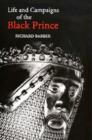 Image for The Life and Campaigns of the Black Prince