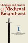 Image for The Ideals and Practice of Medieval Knighthood I : Papers from the First and Second Strawberry Hill Conferences